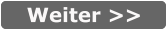 Weiter >>